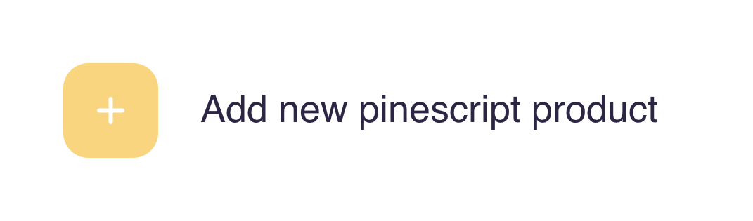 Plus icon with create new pinescript product text