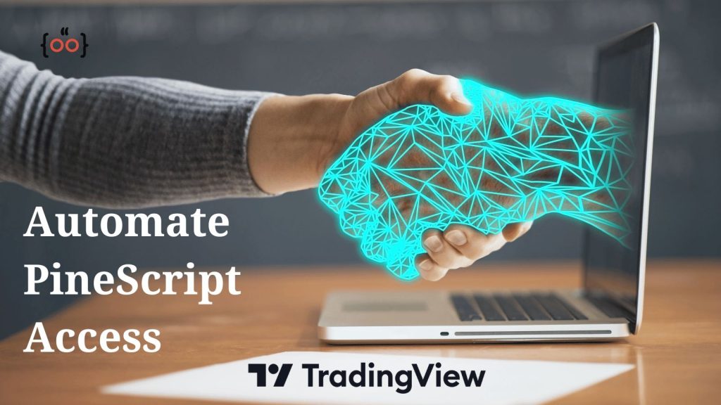 how to automate TradingView PineScript Indicators access