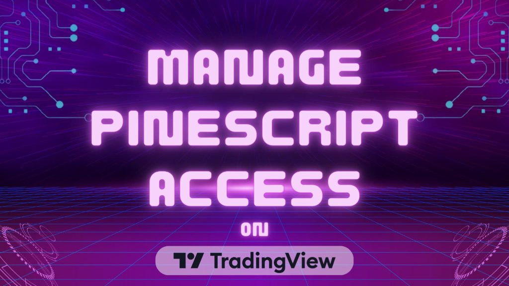 Manage PineScript Access on TradingView